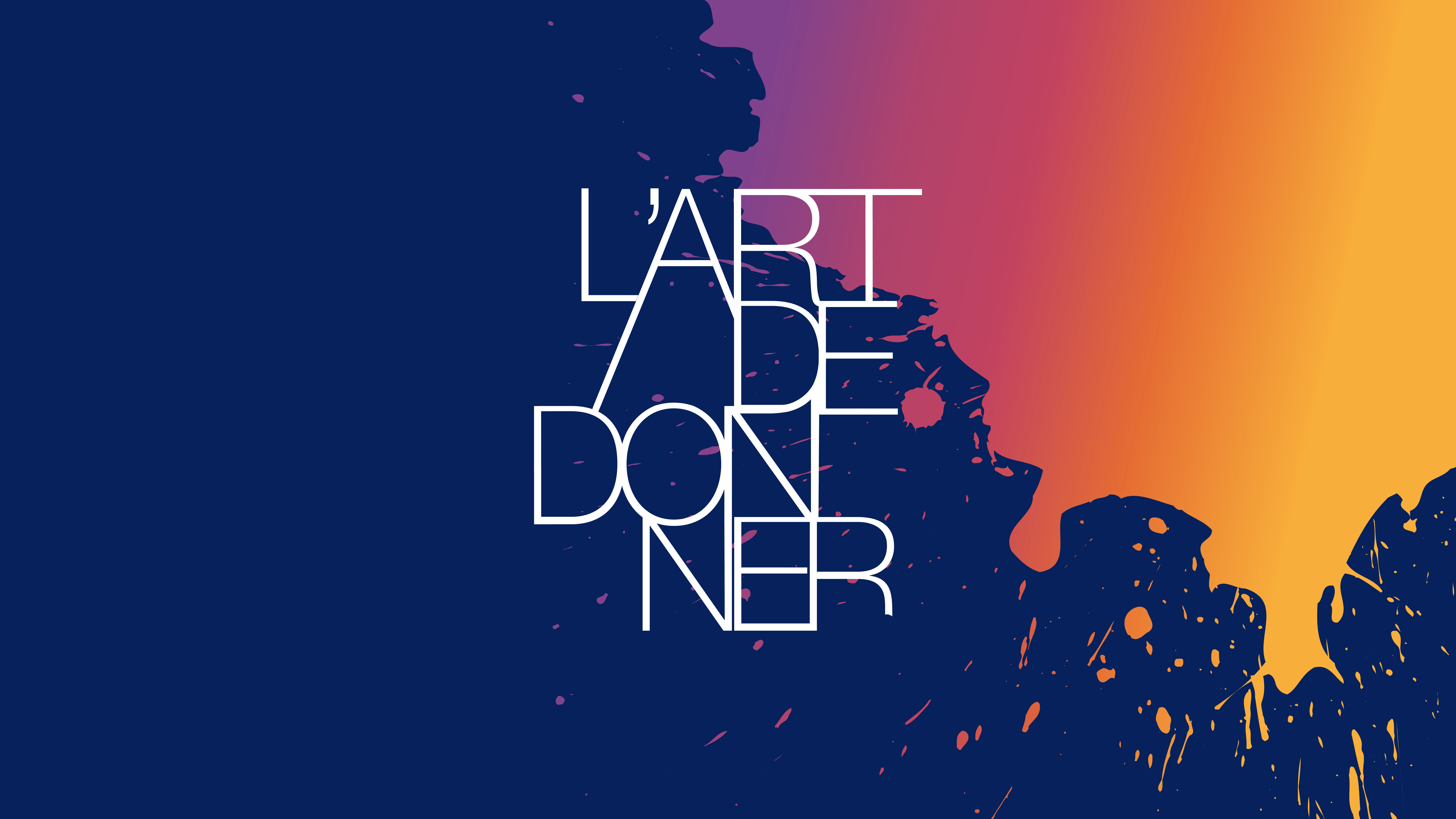 l'Art de Donner